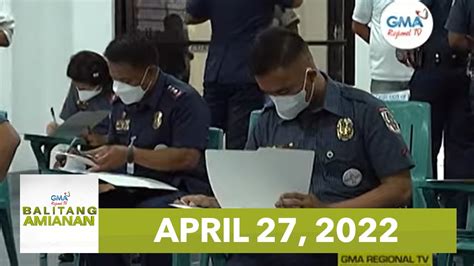 Balitang Amianan: April 27, 2022 .
